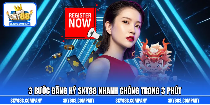 3 bước đăng ký SKY88 nhanh chóng trong 3 phút