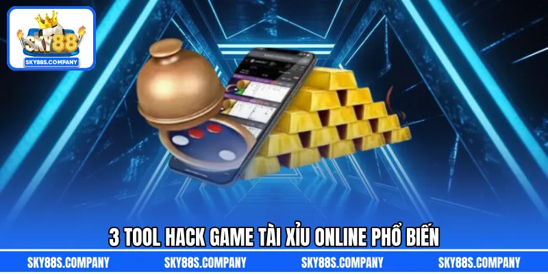 3 tool hack game tài xỉu online phổ biến