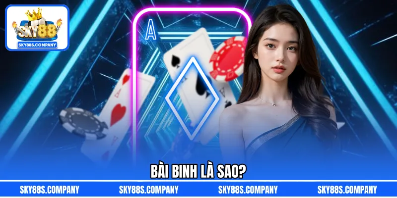 Bài binh là sao?