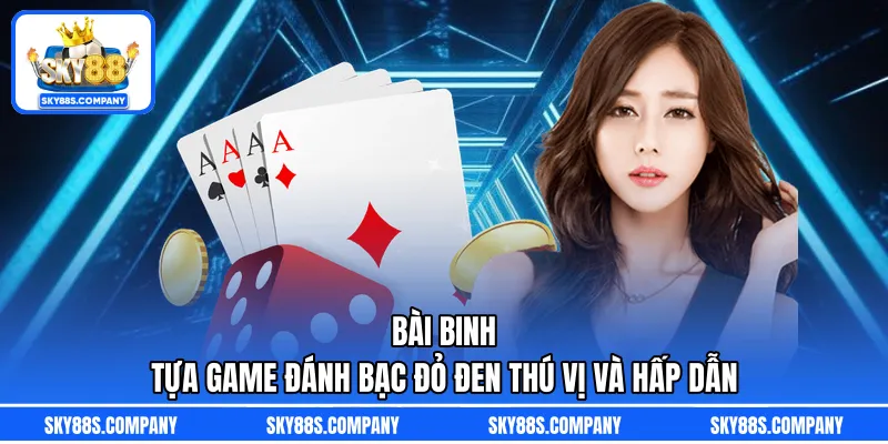 Bài Binh – Tựa Game Đánh Bạc Đỏ Đen Thú Vị Và Hấp Dẫn