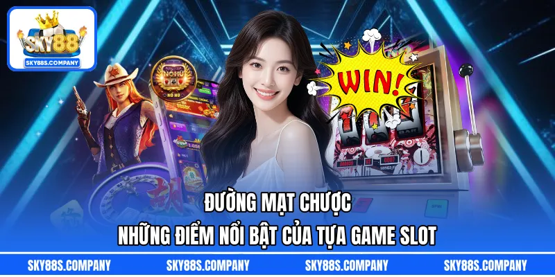 Đường Mạt Chược – Những Điểm Nổi Bật Của Tựa Game Slot